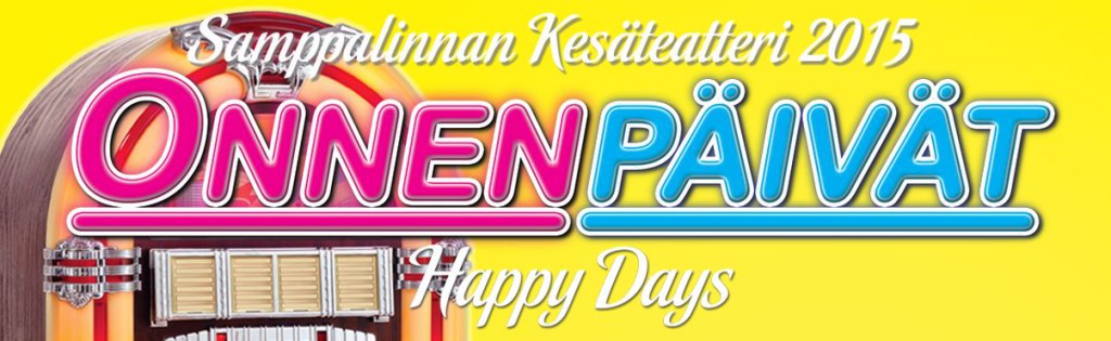Happy days samppalinnan kesäteatteri